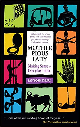 Mother Pious Lady: Making Sense of Everyday India